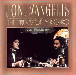 Jon And Vangelis - The Friends Of Mr Cairo