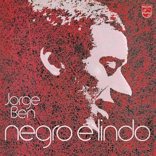 Jorge Ben - Negro E Lindo