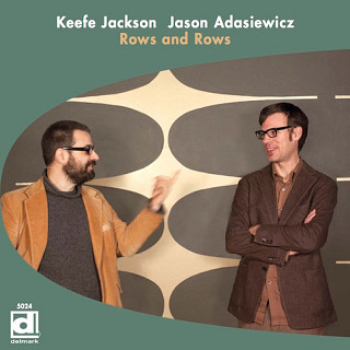 Keefe Jackson/Jason Adasiewicz - Rows & Rows