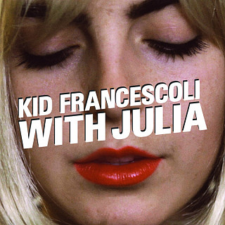 Kid Francescoli - With Julia