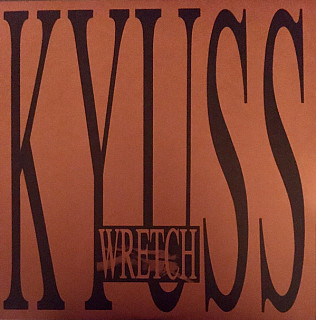 Kyuss - Wretch