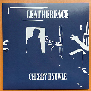 Leatherface - Cherry Knowle