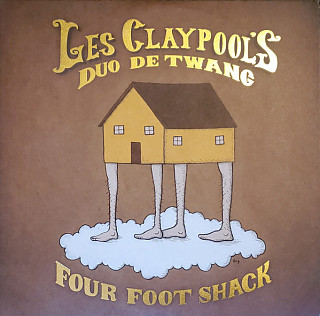 Les Claypool - Four Foot Shack