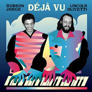 Lincoln Olivetti & Robson Jorge - Deja Vu