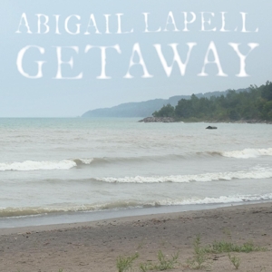 Abigail Lapell - Getaway