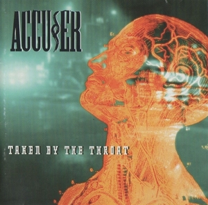 Accuser - Taken By the Throat