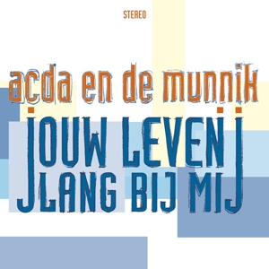 Acda En De Munnik - Jouw Leven Lang Bij Mij