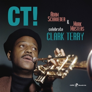 Adam Schroeder& Mark Masters - Ct! Celebrate Clark Terry