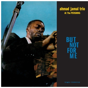 Ahmad Jamal Trio - But Not For Me / Live At the Pershing Lounge 1958