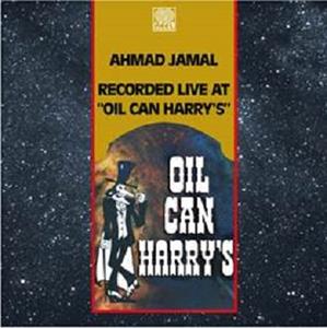 Ahmad Jamal Trio - Live At Oil Can Harry's