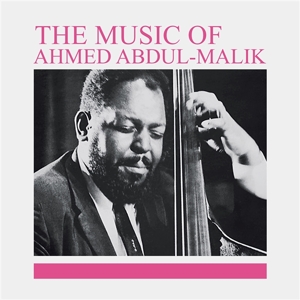 Ahmed Abdul-Malik - Music of