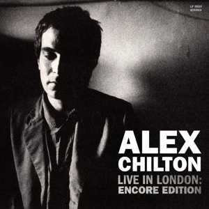 Alex Chilton - Live In London: Encore Edition