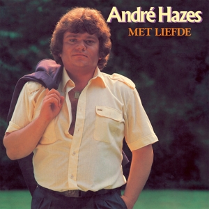 André Hazes - Met Liefde