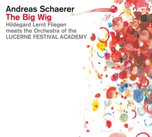 Andreas Schaerer - Big Wig