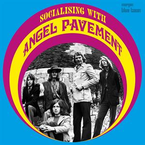 Angel Pavement - Socialising With Angel Pavement