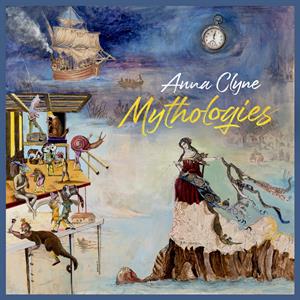 Anna Clyne - Mythologies