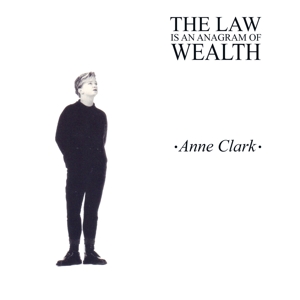 Anne Clark - Law is an Anagram of Wealth