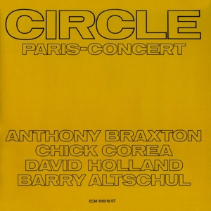 Anthony Braxton - Circle/Paris Concert 1971