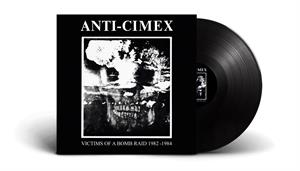 Anti Cimex - Victims of a Bomb Raid 1982-1984