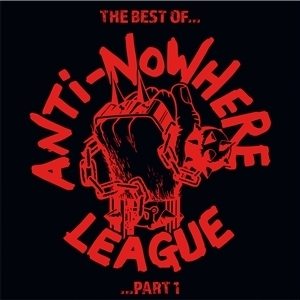 Anti-Nowhere League - Best of... Part 1