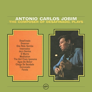 Antonio Carlos Jobim - Composer of Desafinado Plays