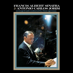 Antonio Carlos Jobim Frank Sinatra - Francis Albert Sinatra & Antonio Carlos Jobim