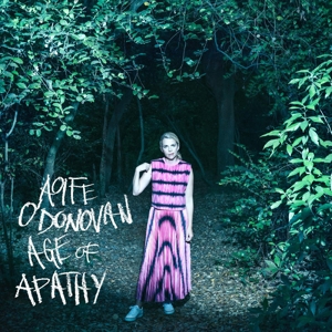 Aoife O'Donovan - Age of Apathy -Deluxe-