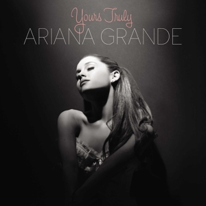 Ariana Grande - Yours Truly