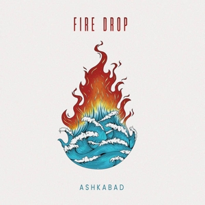 Ashkabad - Fire Drop