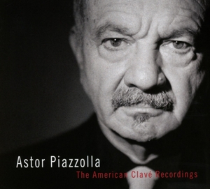 Astor Piazzolla - American Clave Recordings