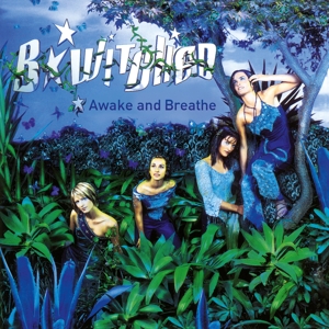 B*Witched - Awake and Breathe