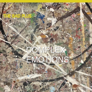 Bad Plus - Complex Emotions