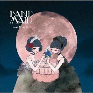 Band-Maid - Just Bring It