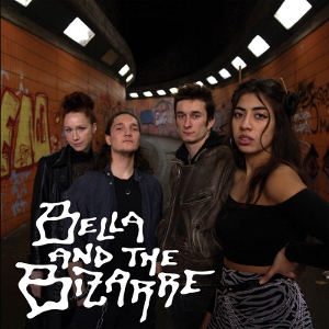 Bella & the Bizarre - Bella & the Bizarre