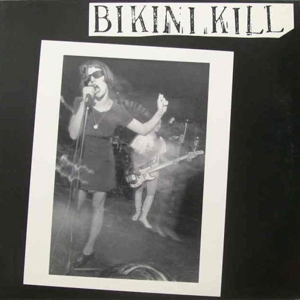 Bikini Kill - Bikini Kill