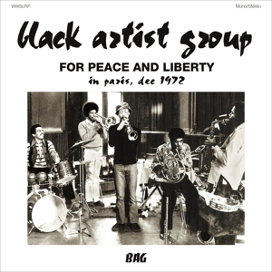 Black Artist Group - For Peace and Liberty - In Paris, Dec 1972