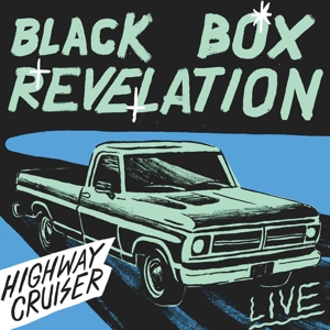 Black Box Revelation - Highway Cruiser (Live)