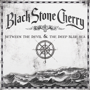 Black Stone Cherry - Between the Devil & the Deep Blue Sea