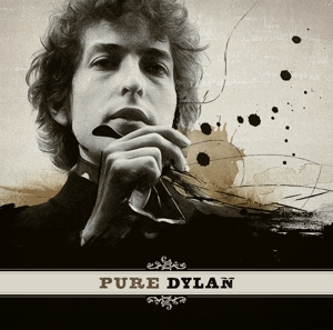 Bob Dylan - Pure Dylan - an Intimate Look At Bob Dylan