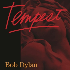 Bob Dylan - Tempest