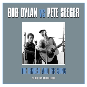 Bob Vs Pete Seger Dylan - Singer and the Song