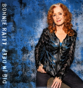 Bonnie Raitt - Dig In Deep