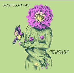 Brant Bjork Trio - Once Upon a Time In the Desert