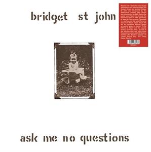 Bridget St. John - Ask Me No Questions