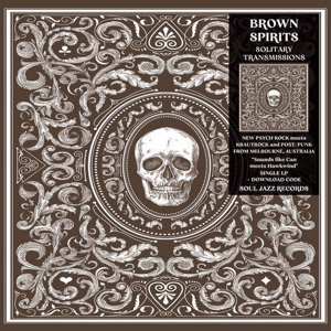 Brown Spirits - Solitary Transmissions