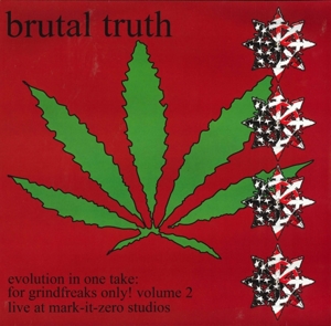 Brutal Truth - Evolution In One Take: For Grindfreaks Only!