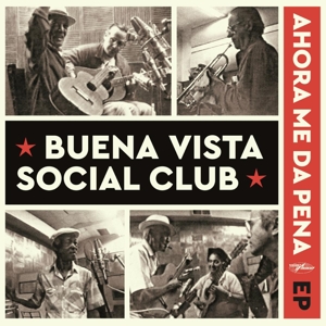 Buena Vista Social Club - Ahora Me Da Pena Ep