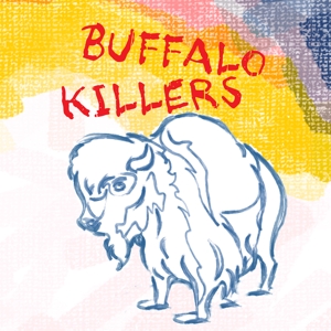 Buffalo Killers - Buffalo Killers