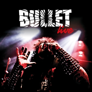 Bullet (10) - Live