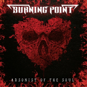 Burning Point - Arsonist of the Soul